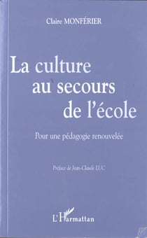 La culture au secours de l'école - pour une pédagogie retrouvée