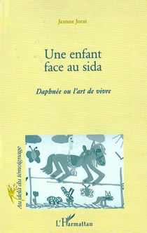 Un enfant face au sida - daphnee ou l'art de vivre