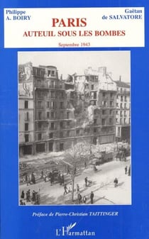 PARIS : AUTEUIL SOUS LES BOMBES - Septembre 1943