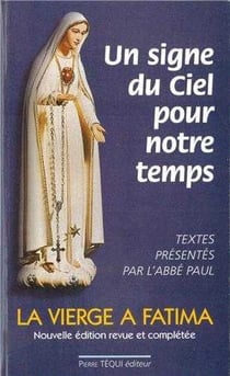 Un signe du ciel pour notre temps : La Vierge à Fatima