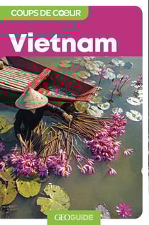 GEOguide coups de coeur : Vietnam