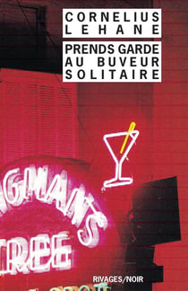 Prends garde au buveur solitaire