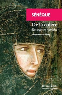 De la colère - ravages et remèdes