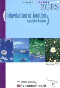 Information et gestion - 1ère stg spécialité gestion - manuel de l'élève