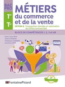 Métiers du commerce et de la vente, option B : Prospection clientèle et valorisation de l'offre, Bac Pro 1ère, Tle