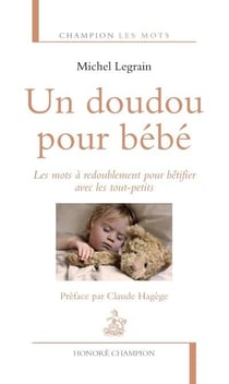 Un doudou pour bébé - les mots à redoublement pour bêtifier avec les tout-petits
