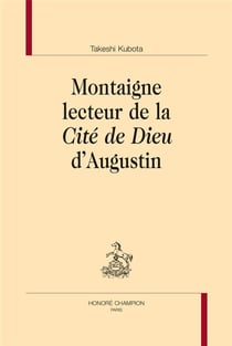 Montaigne lecteur de la Cité de Dieu d'Augustin