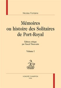 Mémoires ou histoire des Solitaires de Port-Royal