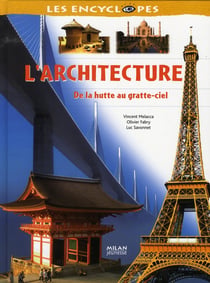 L'architecture - de la hutte au gratte-ciel
