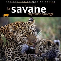 La savane, royaume sauvage