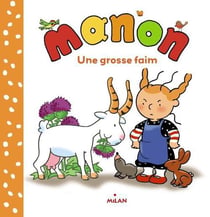 Manon - une grosse faim