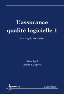 L'assurance qualité logicielle 1 : concepts de base : concepts de base