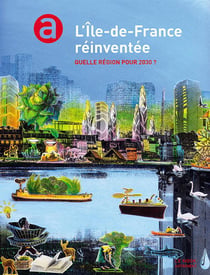 LE MOOK : l'île-de-France réinventée - quelle région pour 2030 ?
