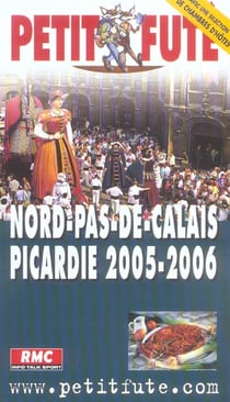 Nord pas de calais picardie 2005-2006, le petit fute (édition 2005)