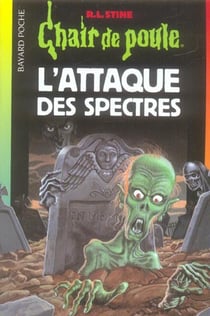 Chair de poule Tome 53 : l'attaque des spectres
