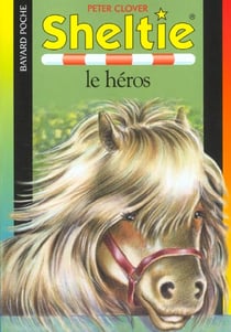 Sheltie Tome 10 : Sheltie le héros