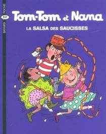 Tom-Tom et Nana Tome 30 : la salsa des saucisses