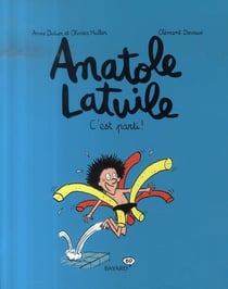 Anatole Latuile Tome 1 : c'est parti !