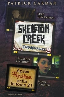 Skeleton Creek Tome 2