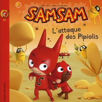 SamSam Tome 28 : l'attaque des Pipiolis