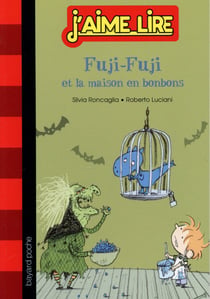 J'aime lire t.279 - Fuji-Fuji et la maison en bonbons t.2