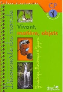Colibri - découverte du monde : vivant, matière, objets - CP - Antilles - cahier d'activités