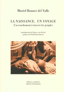 La naissance, un voyage - l'accouchement a travers les peuples