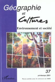 Revue géographie et cultures n.37 : environnement et société