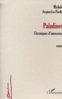 Paladines - chronique d'innocence (roman)