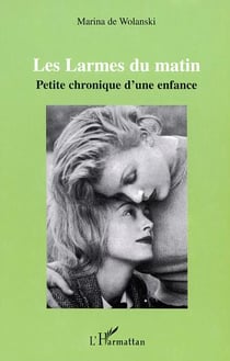 Les larmes du matin - petite chronique d'une enfance