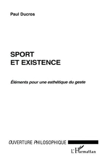 SPORT ET EXISTENCE : Eléments pour une esthétique du geste