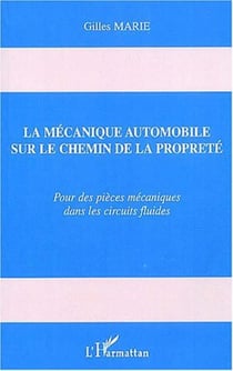 Mecanique automobile sur le chemin de la proprete - pour des pieces mecaniques dans les circuits flu