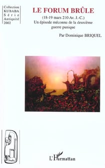 LE FORUM BRÛLE (18-19 mars 210 Av. J. -C.) : Un épisode méconnu de la deuxième guerre punique