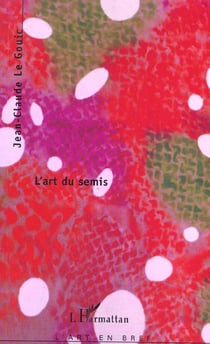 L'ART DU SEMIS