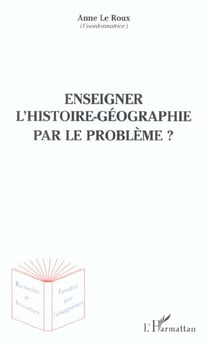 Enseigner l'histoire-géographie par le problème ?
