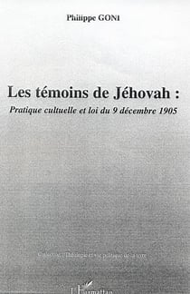 Les témoins de Jéhovah : Pratique cultuelle et loi du 9 décembre 1905