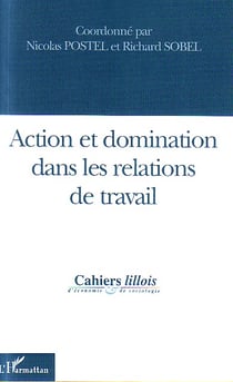 Action et domination dans les relations de travail - vol45