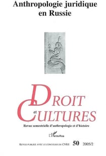 Revue droit et cultures n.50 : anthropologie juridique en Russie