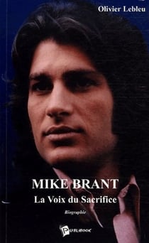 Mike Brant - la voix du sacrifice