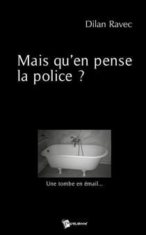 Mais qu'en pense la police ?