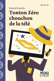 Tonton zéro, chouchou de la télé