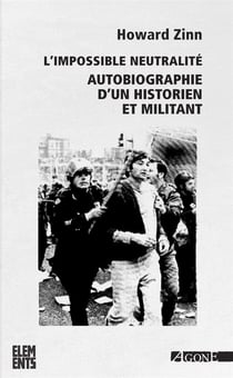 L'impossible neutralité - autobiographie d'un historien et militant