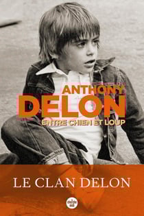 Entre chien et loup : le clan Delon