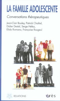 La famille adolescente - conversations thérapeutiques