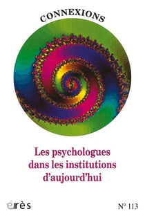 Connexions n.113 : les psychologues dans les institutions d'aujourd'hui
