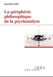 La périphérie philosophique de la psychanalyse