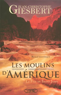 Les moulins d'Amérique Tome 1 - le fils de Saint John