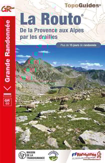 La Routo : de la Provence aux Alpes par les drailles - GR 69