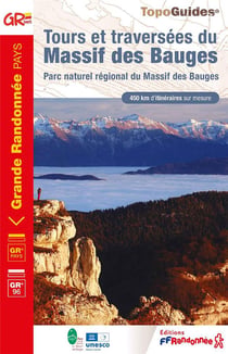 Tours et traversées du Massif des Bauges : Parc naturel régional du Massif des Bauges - GR 96, GR Pays
