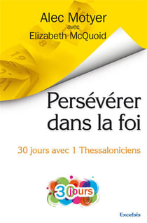 Persévérer dans la foi - 30 jours avec 1 Thessaloniciens